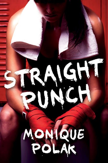 Straight Punch, Monique Polak