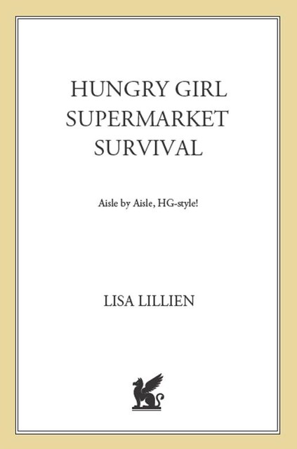 Hungry Girl Supermarket Survival, Lisa Lillien