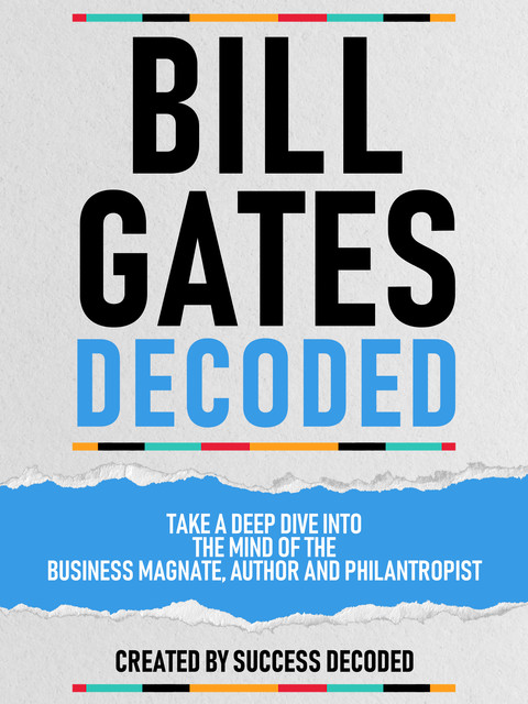 Bill Gates Decoded, Success Decoded