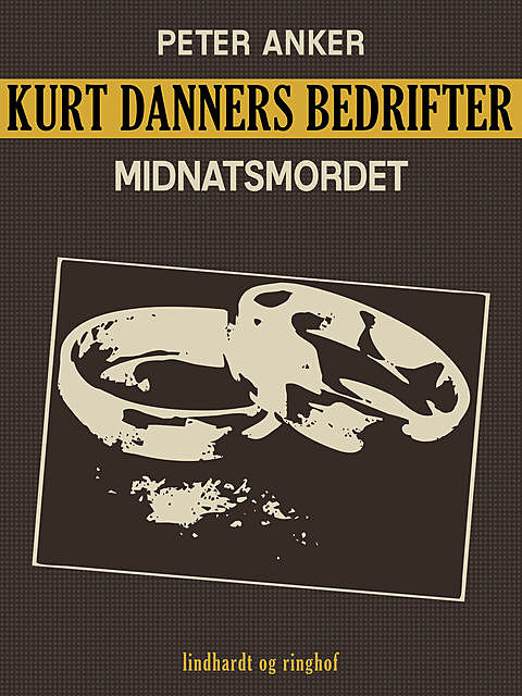 Kurt Danners bedrifter: Midnatsmordet, Peter Anker