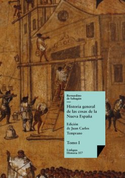 Historia general de las cosas de la Nueva España I, Bernardino de Sahagún