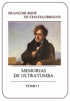Memorias De Ultratumba Tomo I, François René Chateaubriand