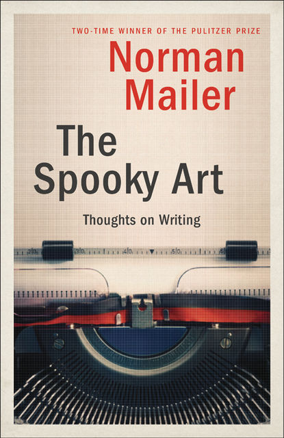 The Spooky Art, Norman Mailer