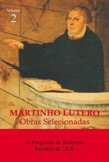 Martinho Lutero – Obras selecionadas Vol. 2, Martinho Lutero