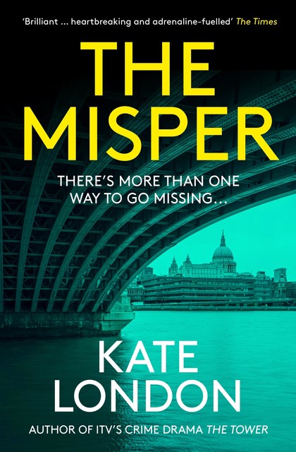 The Misper, Kate London