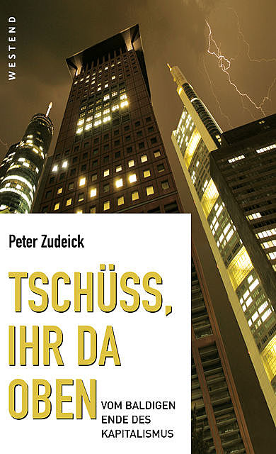 Tschüss, ihr da oben, Peter Zudeick