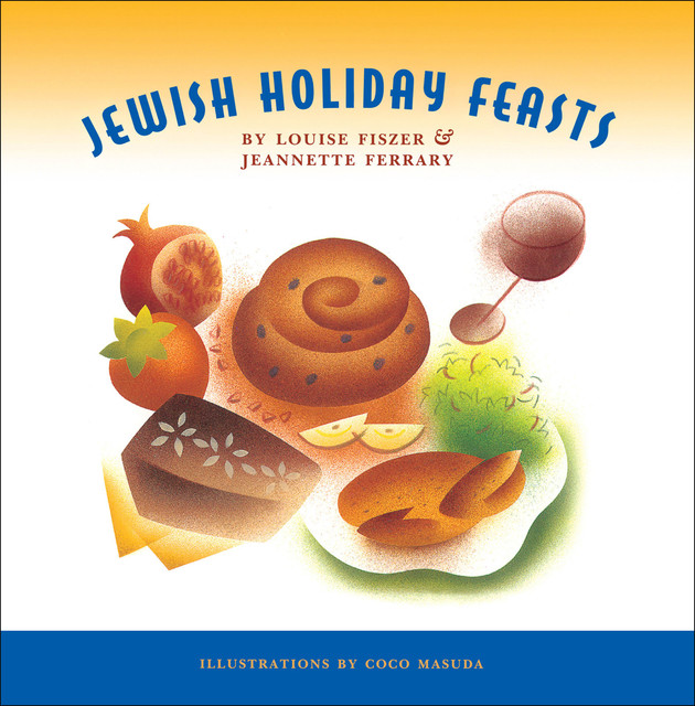 Jewish Holiday Feasts, Jeannette Ferrary, Louise Fiszer