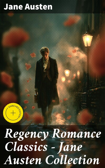 Regency Romance Classics – Jane Austen Collection, Jane Austen