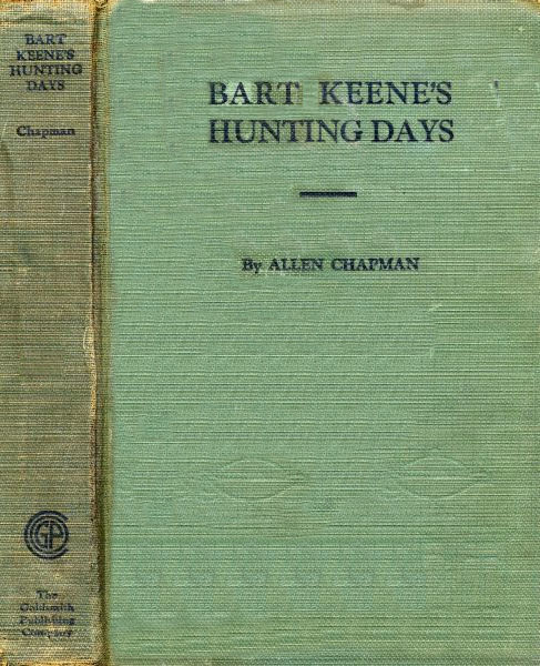 Bart Keene's Hunting Days: or, The Darewell Chums in a Winter Camp, Allen Chapman