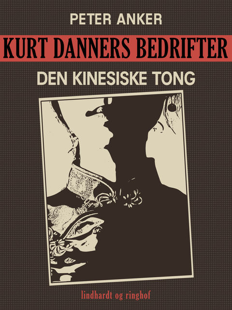 Kurt Danners bedrifter: Den kinesiske Tong, Peter Anker