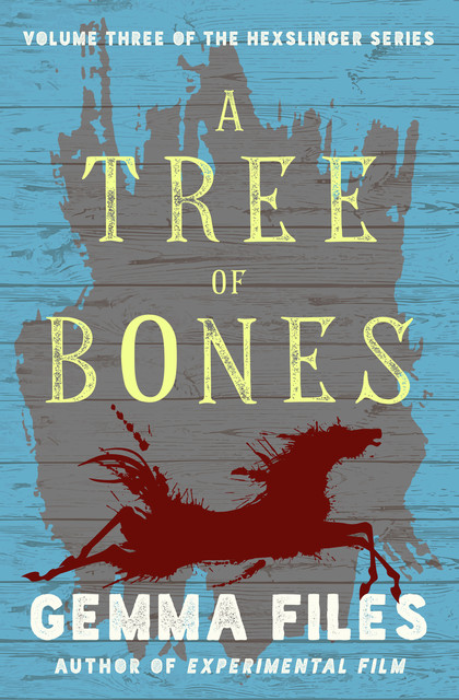 A Tree of Bones, Gemma Files