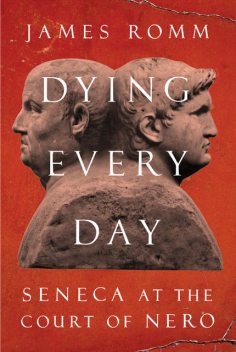 Dying Every Day, James Romm