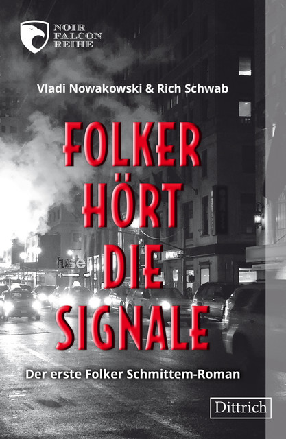 Folker hört die Signale, Rich Schwab Vladi Nowakowski