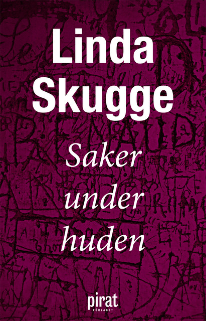 Saker under huden, Linda Skugge