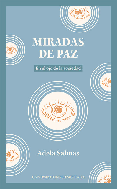 Miradas de paz: en el ojo de la sociedad, Adela Salinas