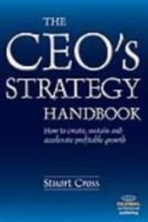 CEO's Strategy Handbook, Stuart Cross