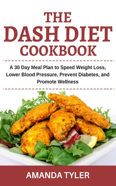 The Dash Diet Cookbook, Amanda Tyler