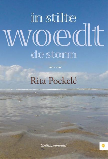 In stilte woedt de storm, Rita Pockele