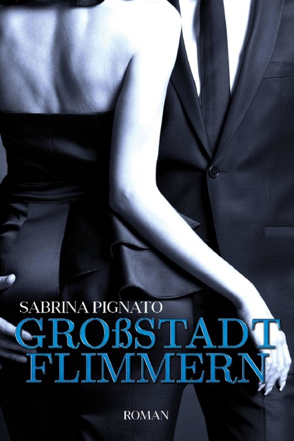 Großstadtflimmern, Sabrina Pignato