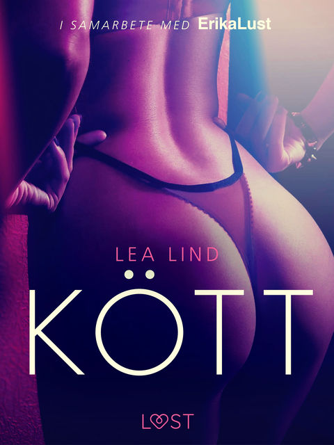 Kött – erotisk novell, Lea Lind