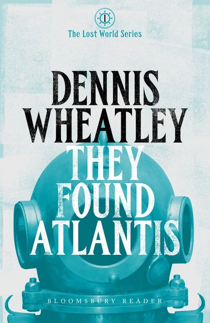 They Found Atlantis, Dennis Wheatley