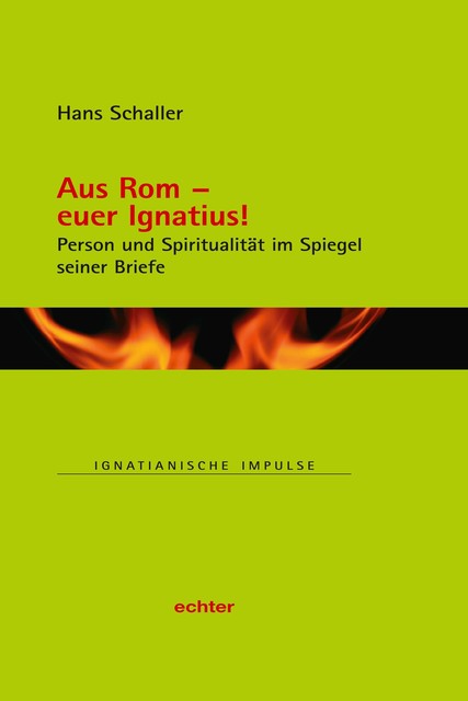 Aus Rom – euer Ignatius, Hans Schaller
