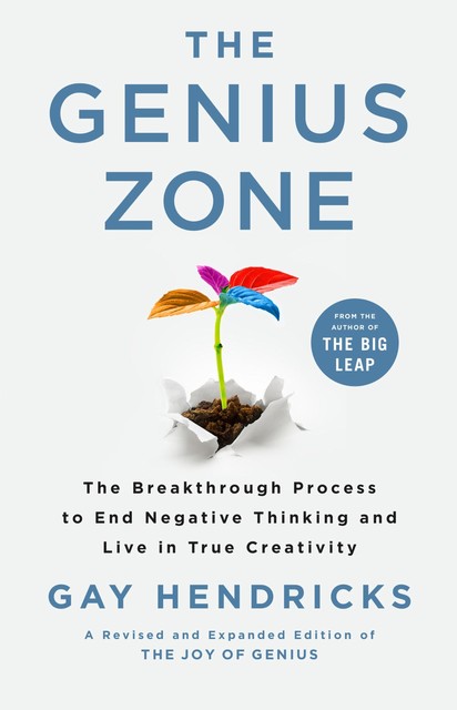 The Genius Zone, Ph.D., Gay Hendricks