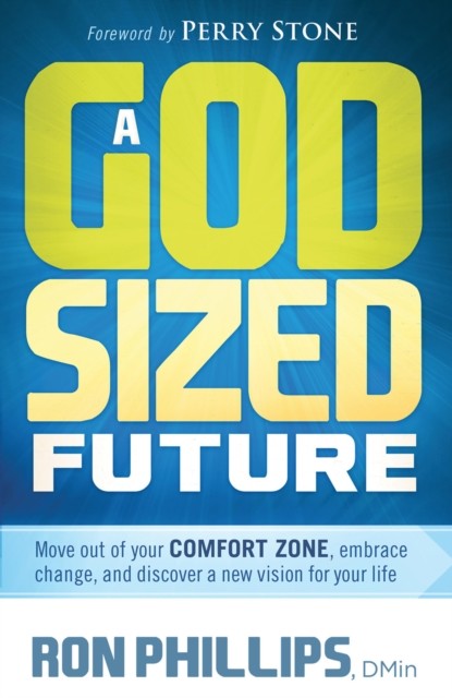 God-Sized Future, Ron Phillips