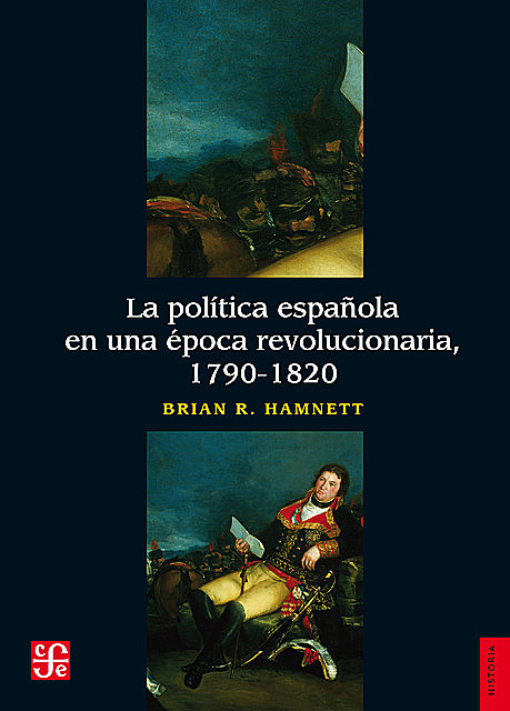 La política española en una época revolucionaria, 1790–1820, Brian R. Hamnett