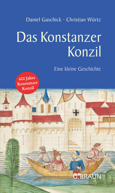 Das Konstanzer Konzil, Christian Würtz, Daniel Gaschick