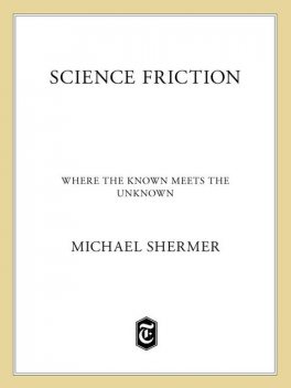 Science Friction, Michael Shermer