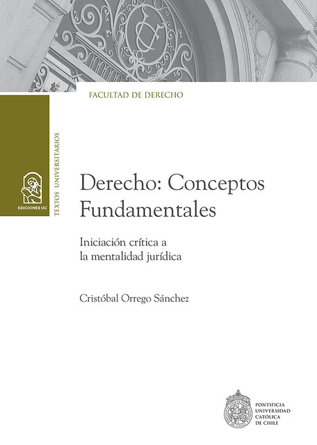 Derecho: Conceptos Fundamentales, Cristóbal Orrego