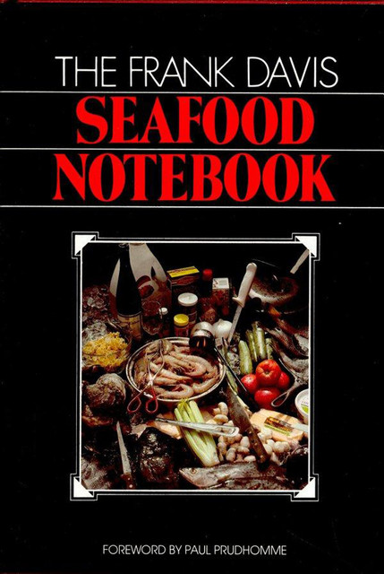 The Frank Davis Seafood Notebook, Frank Davis