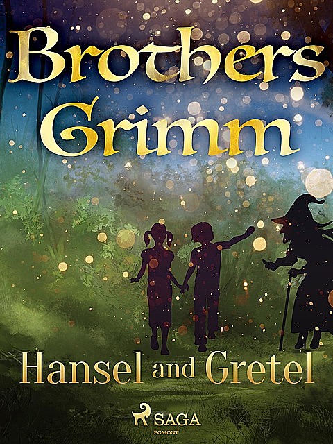Hansel and Gretel, Brothers Grimm