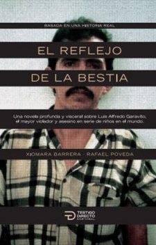 El reflejo de la bestia, Rafael Mendoza, Xiomara Barrera