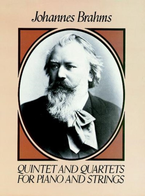 Quintet and Quartets for Piano and Strings, Johannes Brahms