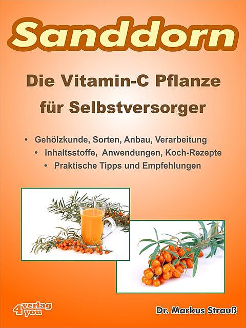 Sanddorn. Die Vitamin-C Pflanze für Selbstversorger, Markus Strauß