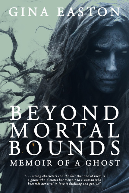 Beyond Mortal Bounds, Gina Easton