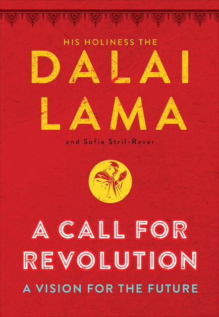 A Call to Revolution, Dalai Lama, Sofia Stril-Rever