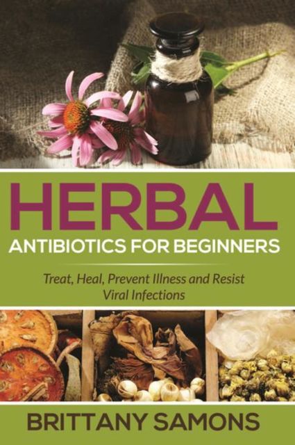 Herbal Antibiotics For Beginners, Brittany Samons