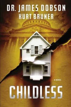Childless, James Dobson, Kurt Bruner