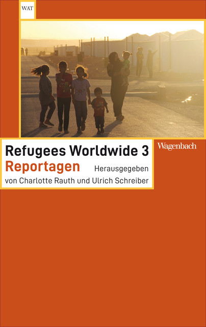 Refugees Worldwide 3, Ulrich Schreiber, Charlotte Rauth