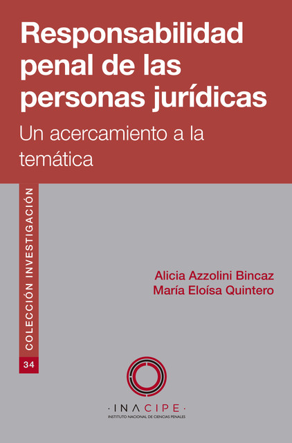 Responsabilidad penal de las personas jurídicas, Alicia Azzolini Bincaz, María Eloisa Quintero