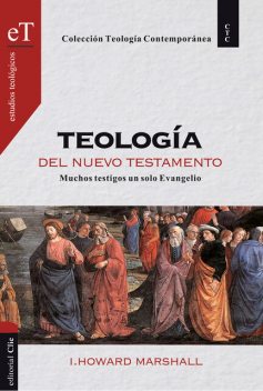 Teología del Nuevo Testamento, Howard I. Marshall