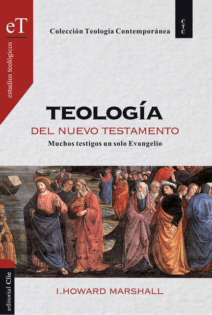 Teología del Nuevo Testamento, Howard I. Marshall