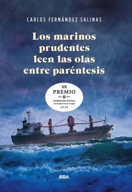 Los marinos prudentes leen las olas entre paréntesis, Carlos Fernández Salinas