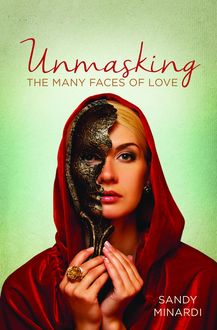 Unmasking The Many Faces of Love, Sandy Minardi