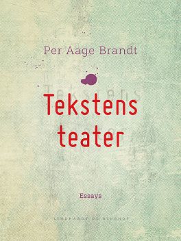 Tekstens teater, Per Aage Brandt
