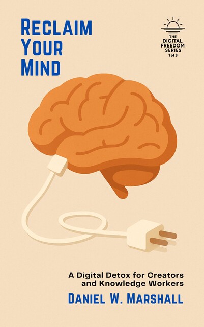 Reclaim Your Mind, Daniel W. Marshall