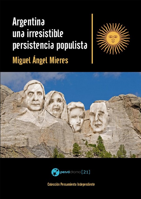 Argentina, una irresistible persistencia populista, Miguel Ángel Mieres